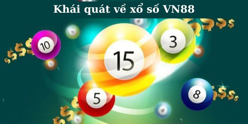 Giới thiệu chuyên sâu về xổ số 88VN