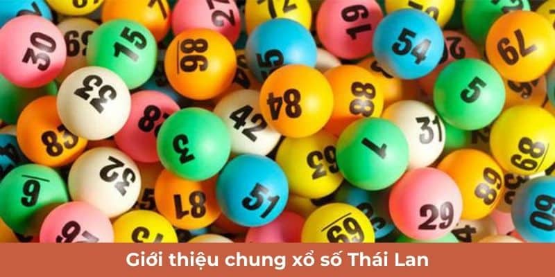 Giới thiệu chung về xổ số Thái Lan